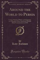 Around the World to Persia