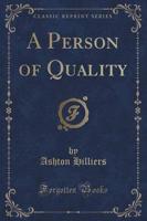 A Person of Quality (Classic Reprint)