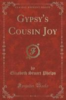 Gypsy's Cousin Joy (Classic Reprint)