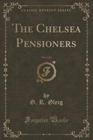 The Chelsea Pensioners, Vol. 3 of 3 (Classic Reprint)