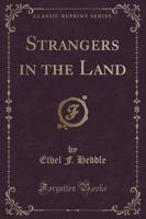 Strangers in the Land (Classic Reprint)