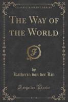 The Way of the World (Classic Reprint)