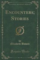Encounters; Stories (Classic Reprint)