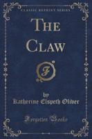 The Claw (Classic Reprint)