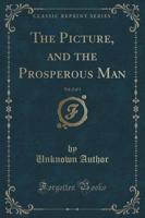 The Picture, and the Prosperous Man, Vol. 2 of 3 (Classic Reprint)