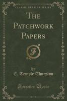 The Patchwork Papers (Classic Reprint)