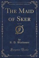 The Maid of Sker, Vol. 3 of 3 (Classic Reprint)