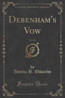 Debenham's Vow, Vol. 1 of 3 (Classic Reprint)