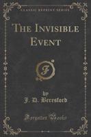 The Invisible Event (Classic Reprint)