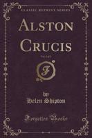 Alston Crucis, Vol. 2 of 3 (Classic Reprint)