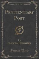 Penitentiary Post (Classic Reprint)