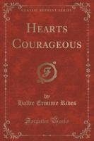 Hearts Courageous (Classic Reprint)