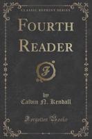 Fourth Reader (Classic Reprint)