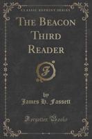 The Beacon Third Reader (Classic Reprint)