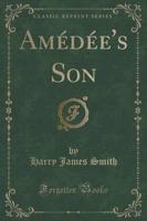Amedee's Son (Classic Reprint)