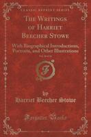 The Writings of Harriet Beecher Stowe, Vol. 10 of 16