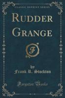 Rudder Grange (Classic Reprint)
