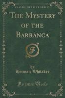 The Mystery of the Barranca (Classic Reprint)