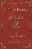 A Gray Dream, Vol. 1 of 2