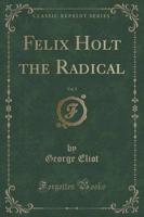 Felix Holt the Radical, Vol. 2 (Classic Reprint)