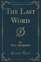 The Last Word (Classic Reprint)