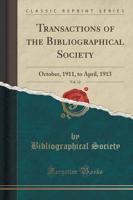 Transactions of the Bibliographical Society, Vol. 12