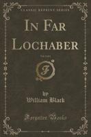In Far Lochaber, Vol. 2 of 3 (Classic Reprint)
