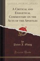 A Critical and Exegetical Commentary on the Acts of the Apostles, Vol. 1 (Classic Reprint)
