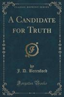 A Candidate for Truth (Classic Reprint)