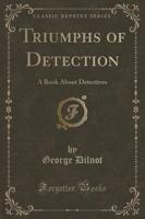 Triumphs of Detection