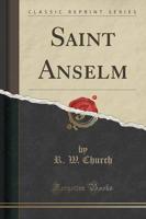 Saint Anselm (Classic Reprint)