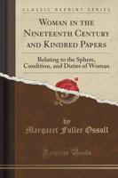 Woman in the Nineteenth Century and Kindred Papers