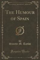 The Humour of Spain (Classic Reprint)