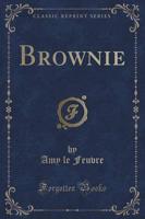 Brownie (Classic Reprint)