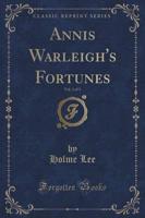 Annis Warleigh's Fortunes, Vol. 3 of 3 (Classic Reprint)