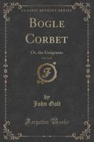 Bogle Corbet, Vol. 3 of 3