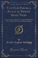 Flip Flap Fables, a Bunch of Twenty Seven Tales