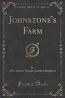 Johnstone's Farm (Classic Reprint)
