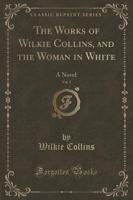 The Woman in White, a Novel, Vol. 2