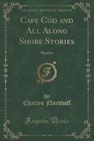 Cape Cod and All Along Shore Stories