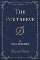 The Portreeve (Classic Reprint)