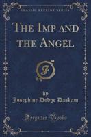 The Imp and the Angel (Classic Reprint)