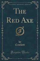 The Red Axe (Classic Reprint)