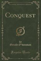 Conquest (Classic Reprint)