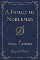 A Family of Noblemen (Classic Reprint)
