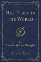 Her Place in the World (Classic Reprint)