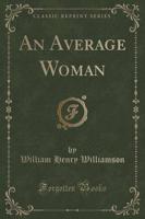 An Average Woman (Classic Reprint)