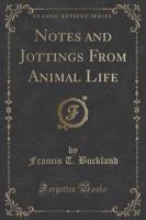 Notes and Jottings from Animal Life (Classic Reprint)