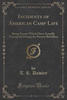 Incidents of American Camp Life