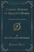 Cornet Strong of Ireton's Horse